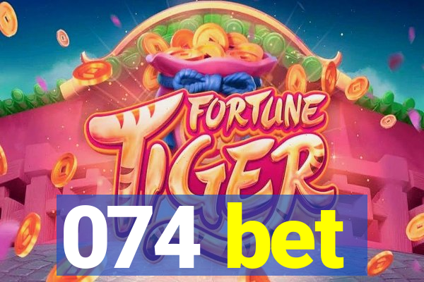 074 bet